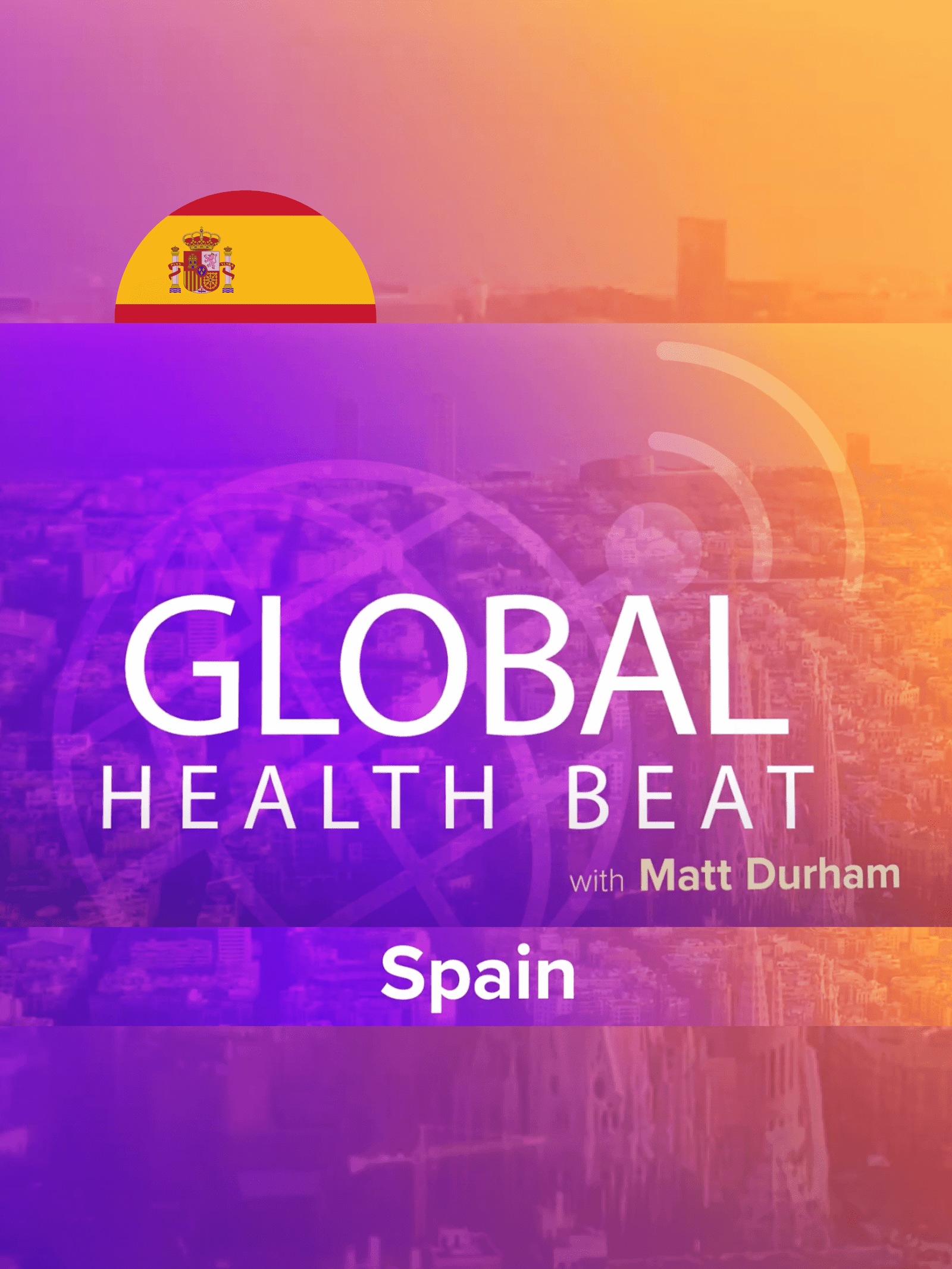 The Global Health Beat, Spain