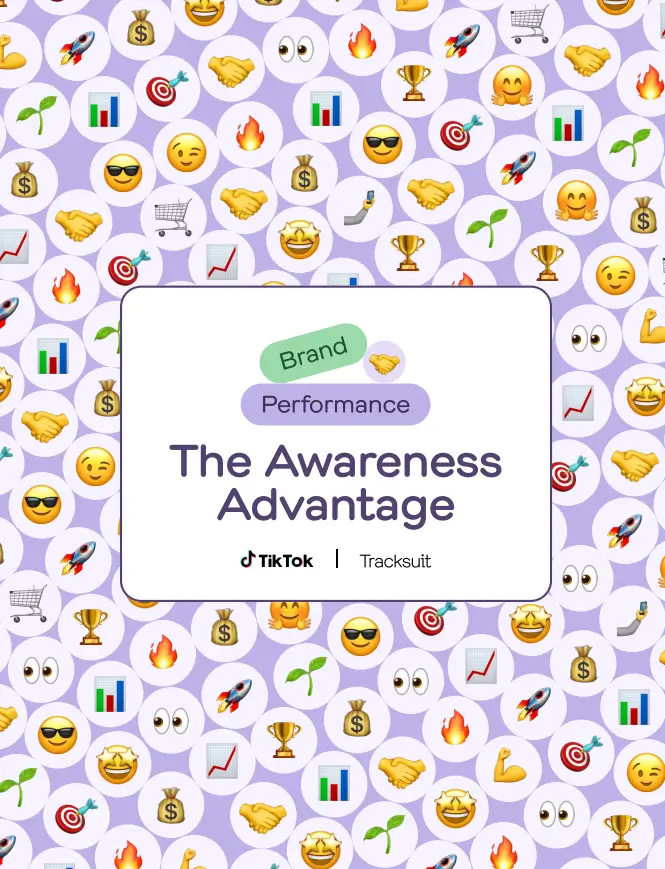 The Awareness Advantage: Findings from TikTok & Tracksuit