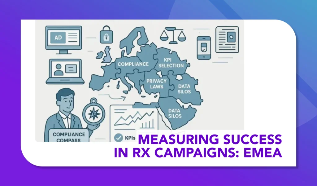 Measuring Success in Rx Campaigns: EMEA