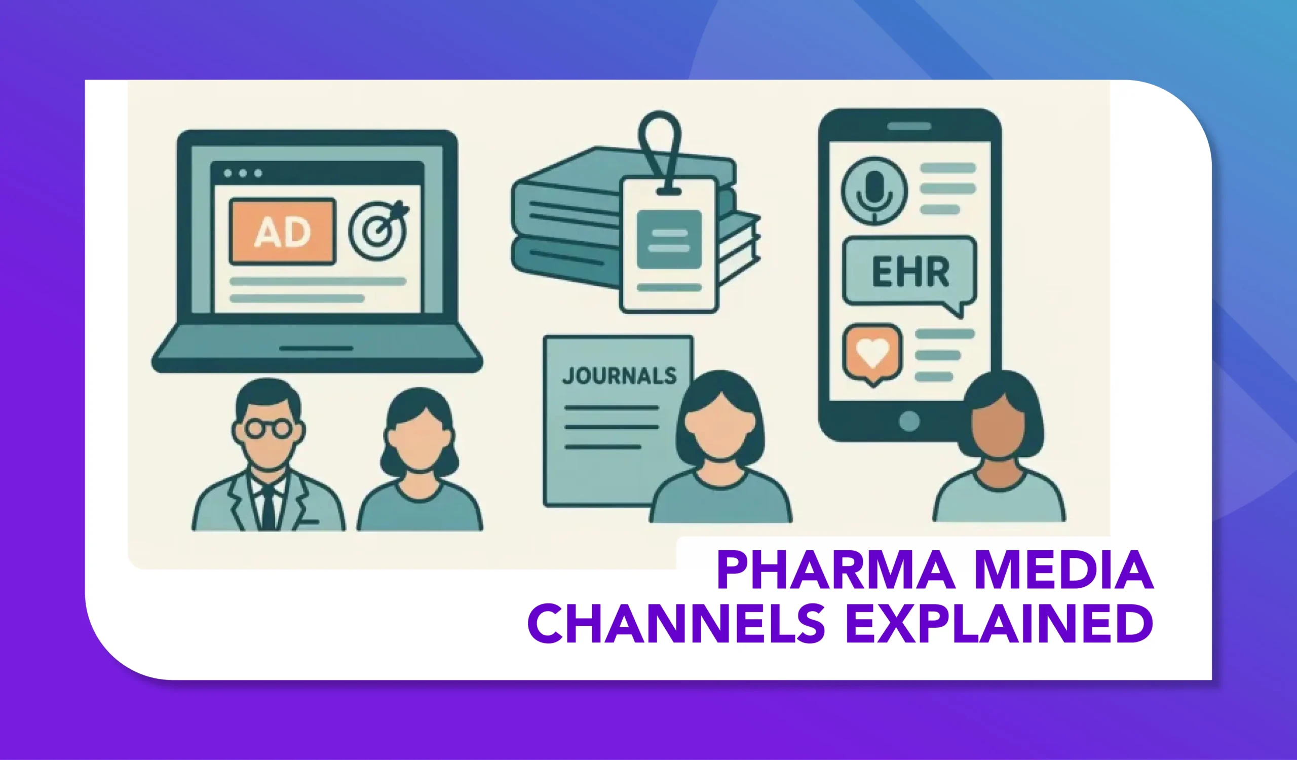 Pharma Media Channels Explained