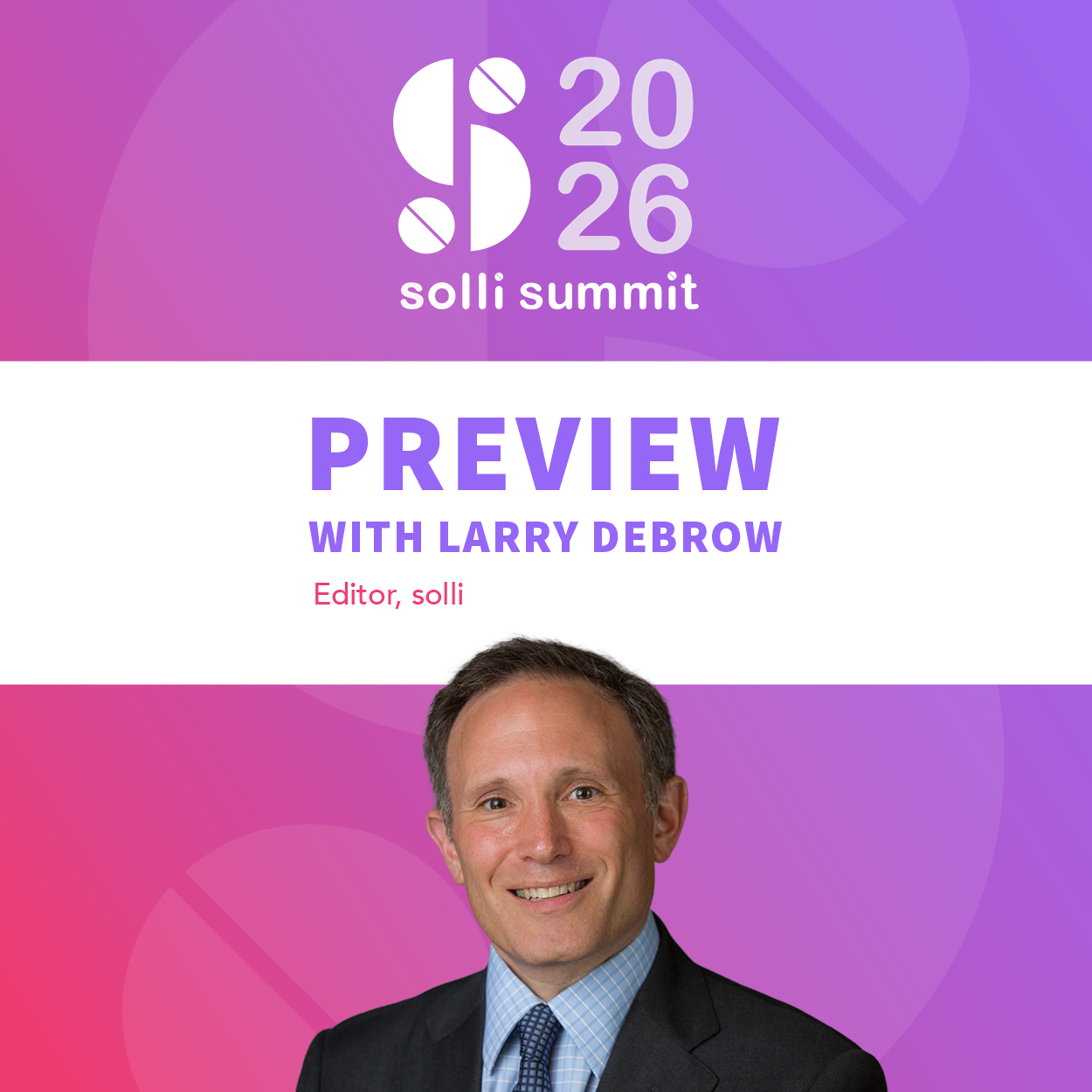 PREVIEW: solli Summit 2026 with Larry Dobrow
