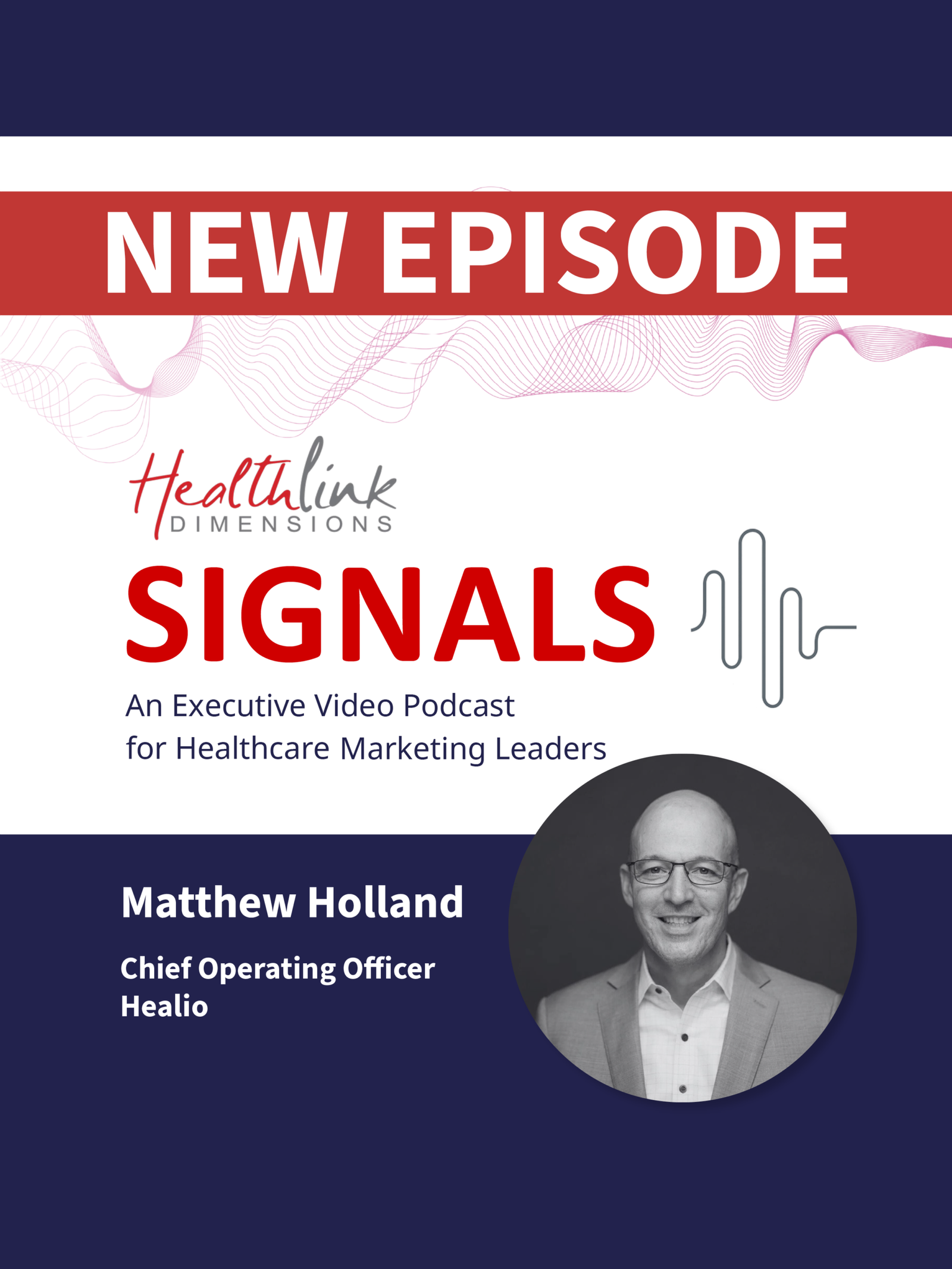 Matt Holland episode of HealthLink Dimensions Signals podcast