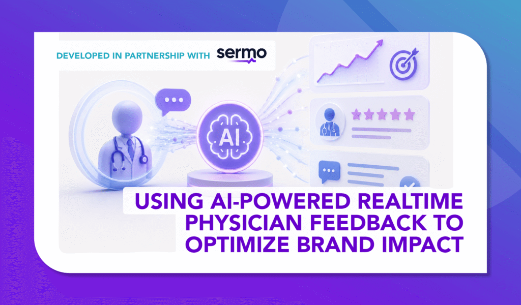 Using AI-Powered Real-Time Physician Feedback to Optimize Brand Impact