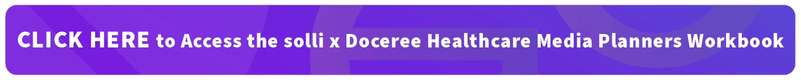 solli x Doceree - Healthcare Media Planners Workbook CTR Image