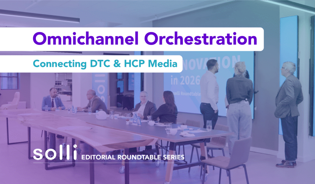 Omnichannel Orchestration: Connecting DTC & HCP Media